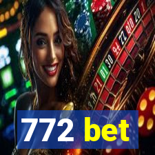 772 bet